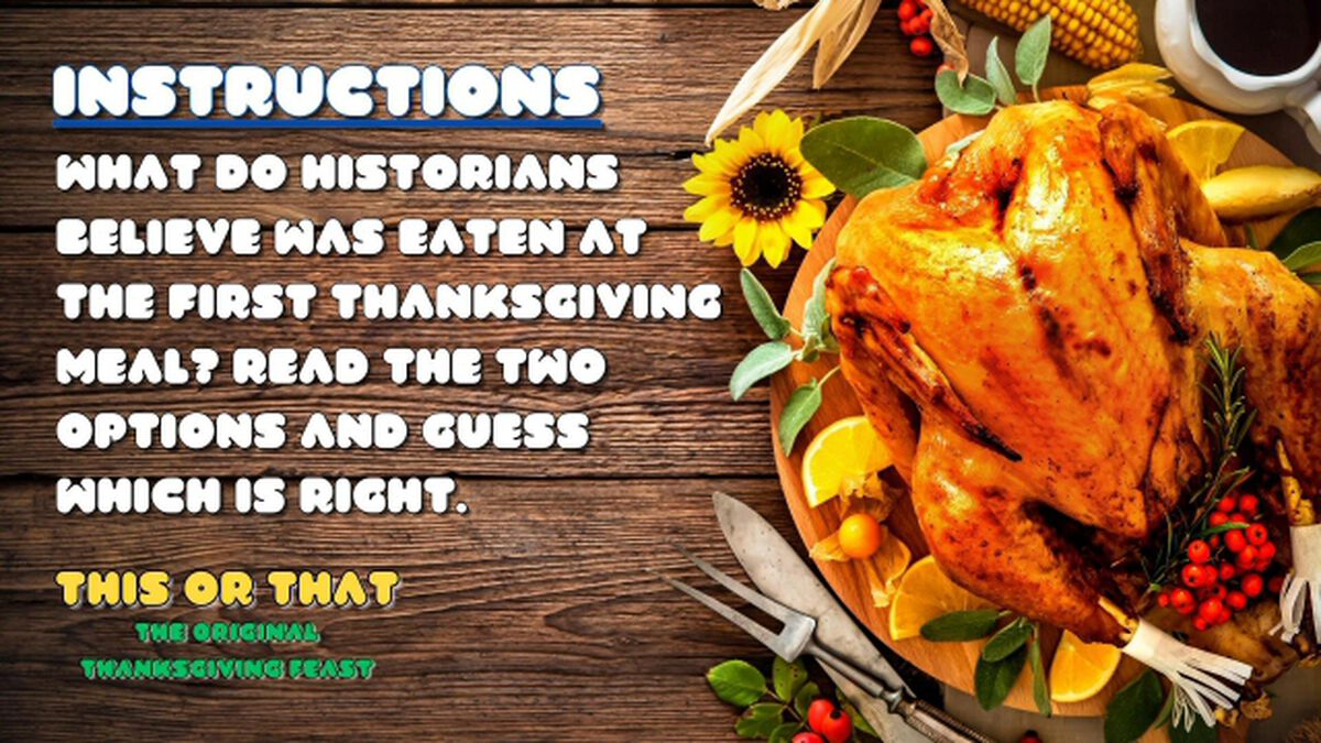 This or That: The Original Thanksgiving Feast image number null